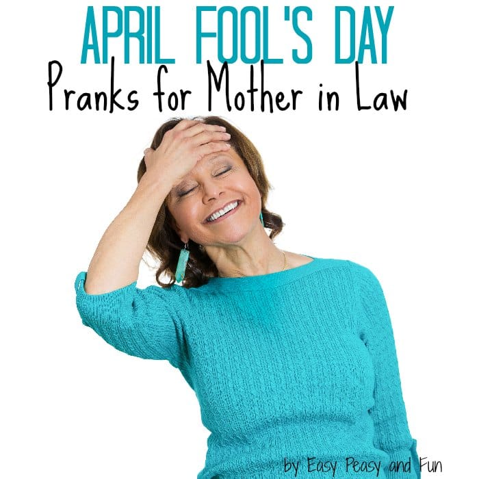 April Fools Pranks for Mother in Law