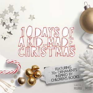 10 Days of a Kid-Made Christmas
