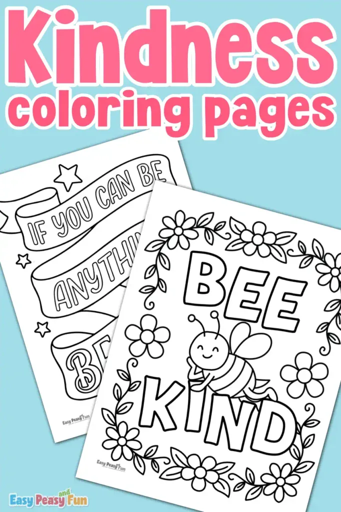 Printable kindness coloring pages with captions "Be kind" and "If you can be anything, be kind".