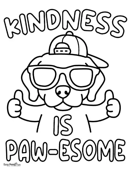 Cute kindness coloring page with a cool dog wearing sunglasses and a caption "Kindness is paw-some".