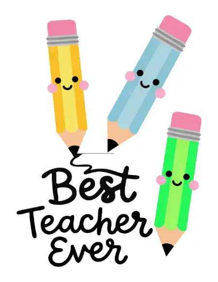 Printable "Best Teacher Ever" appreciation card featuring three cute, cartoon-style pencils in yellow, blue, and green.