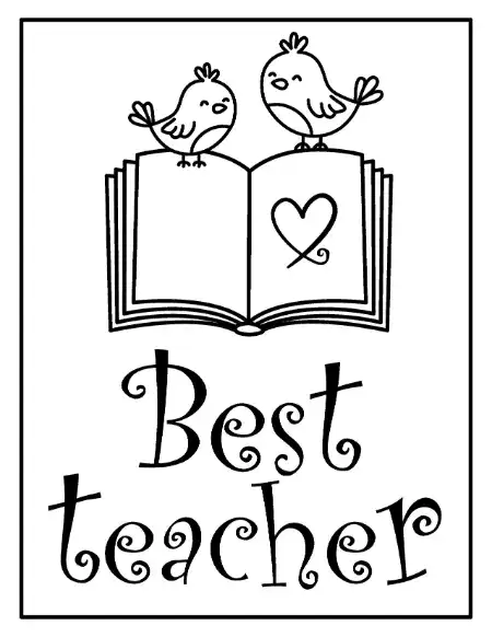 A printable coloring page teacher appreciation card with the text "Best teacher" and an illustration of two birds on an open book