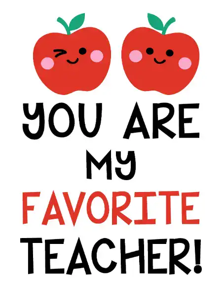 Printable teacher appreciation card featuring two cartoon apples and the message "YOU ARE MY FAVORITE TEACHER!"