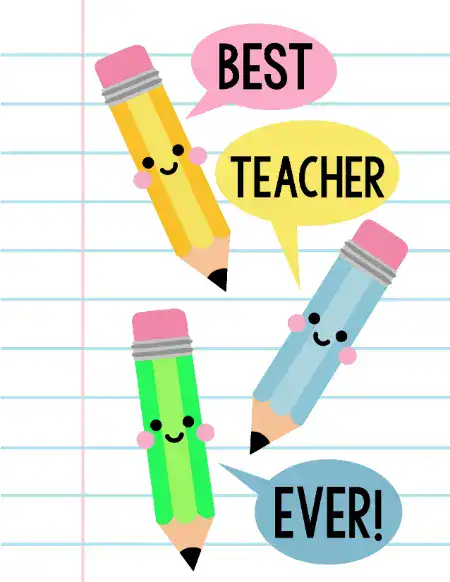 Printable teacher appreciation card featuring three happy cartoon pencils and speech bubbles that say "BEST," "TEACHER," and "EVER!"