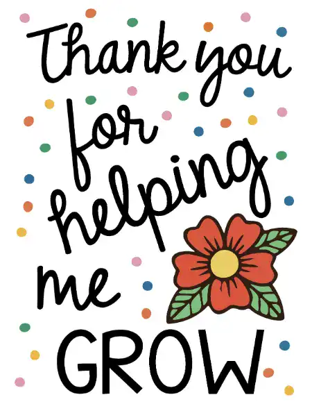A printable teacher appreciation card decorated with colorful dots and a flower illustration that says "Thank you for helping me GROW,"